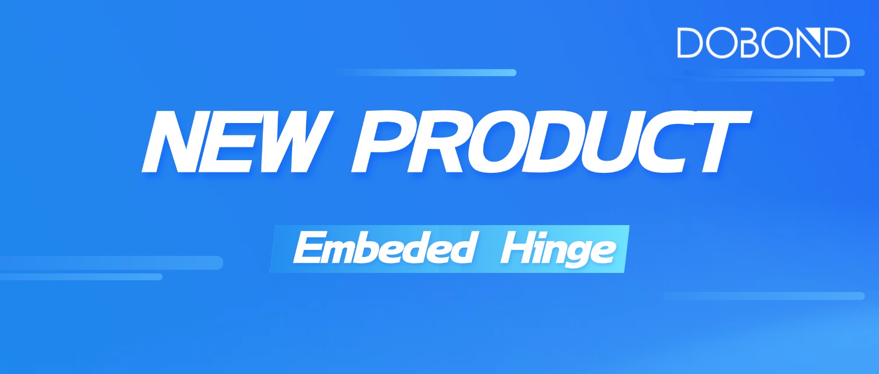  New Product，embedded hinge